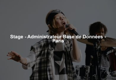 Stage - Administrateur Base de Données - Paris