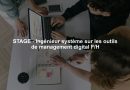 STAGE - Ingénieur système sur les outils de management digital F/H