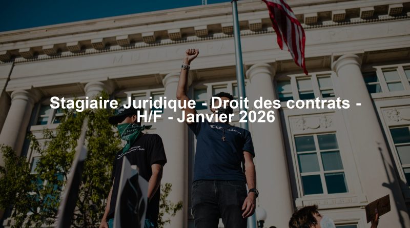 Stagiaire Juridique - Droit des contrats - H/F - Janvier 2026