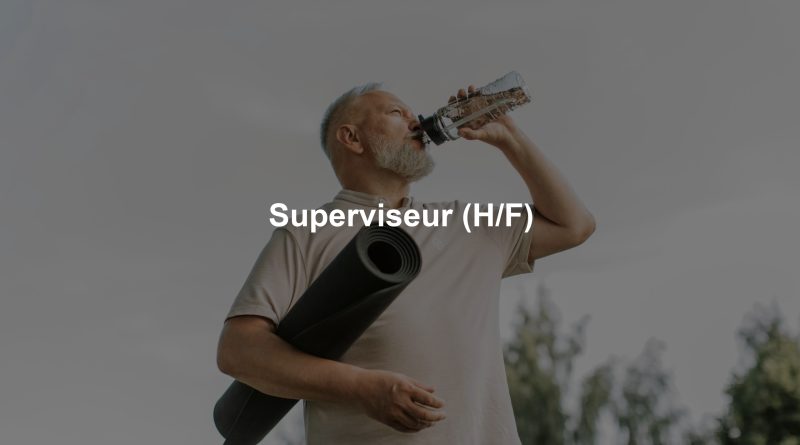 Superviseur (H/F)