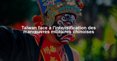 Taïwan face à l'intensification des manœuvres militaires chinoises