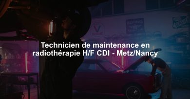Technicien de maintenance en radiothérapie H/F CDI - Metz/Nancy