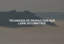 TECHNICIEN DE PRODUCTION SUR LIGNE AUTOMATISEE