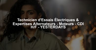 Technicien d'Essais Électriques & Expertises Alternateurs - Moteurs - CDI H/F - YESTERDAYS