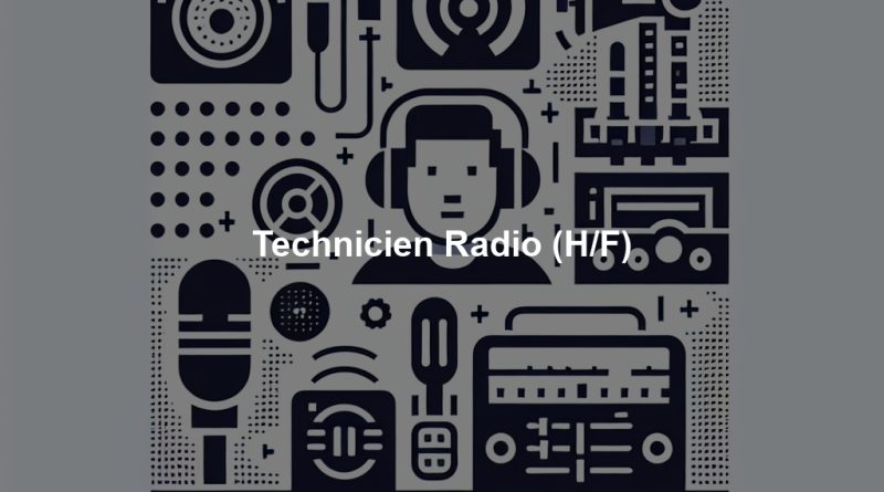 Technicien Radio (H/F)