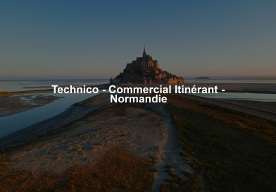 Technico - Commercial Itinérant - Normandie