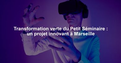 Transformation verte du Petit Séminaire : un projet innovant à Marseille