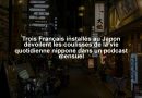Trois Français installés au Japon dévoilent les coulisses de la vie quotidienne nippone dans un podcast mensuel