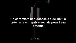 Un céramiste néo-écossais aide Haïti à créer une entreprise sociale pour l’eau potable