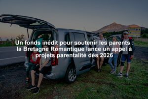 Un fonds inédit pour soutenir les parents : la Bretagne Romantique lance un appel à projets parentalité dès 2026