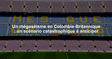 Un mégaséisme en Colombie-Britannique : un scénario catastrophique à anticiper