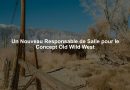 Un Nouveau Responsable de Salle pour le Concept Old Wild West Un Nouveau Responsable de Salle pour le Concept Old Wild West