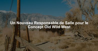 Un Nouveau Responsable de Salle pour le Concept Old Wild West