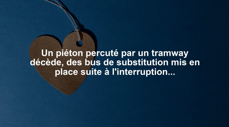 Un piéton percuté par un tramway décède, des bus de substitution mis en place suite à l'interruption du trafic à Roubaix