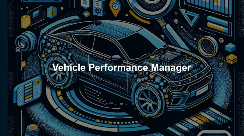 Vehicle Performance Manager