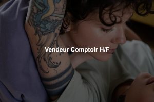 Vendeur Comptoir H/F