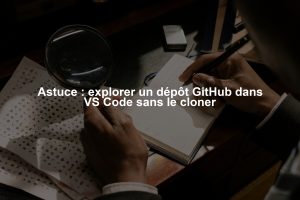 Astuce : explorer un dépôt GitHub dans VS Code sans le cloner