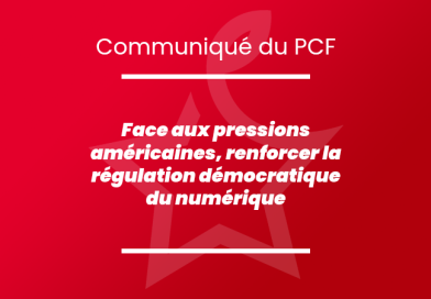 Renforcer la régulation démocratique du numérique face aux pressions américaines