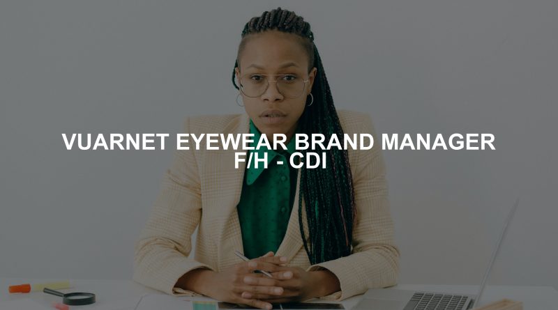 VUARNET EYEWEAR BRAND MANAGER F/H - CDI