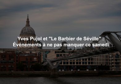 Yves Pujol et "Le Barbier de Séville" : Événements à ne pas manquer ce samedi