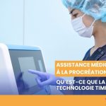 Assistance médicale à la procréation : la technologie time-lapse expliquée en vidéo