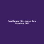 Area Manager / Directeur de Zone Neurologie (H/F)