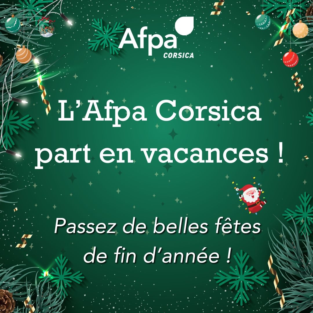 L’AFPA Corse clôt une année marquée par projets et réussites, centres fermés du 24/12 au 5/01