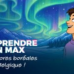 Comprendre les aurores boréales : explications et prochaines observations en Belgique