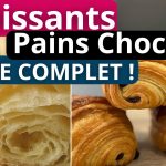 8 Recettes de Croissants et Pains au Chocolat Inratables