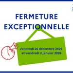 Fermeture exceptionnelle de l'agence