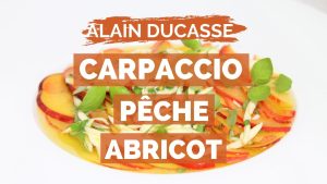 Carpaccio de Fruits : La Recette d'Alain Ducasse