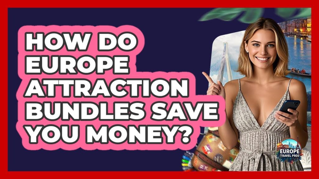 Comment les forfaits d'attractions en Europe font économiser ?