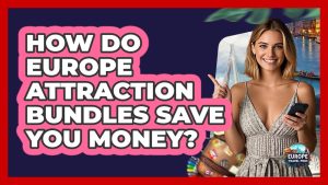 Comment les forfaits d'attractions en Europe font économiser ?