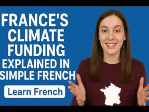 Comprendre le financement climatique en France en français simple