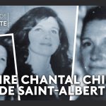Enquête sur Chantal Chillou de Saint-Albert : révélations