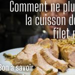 Filet mignon : la cuisson idéale révélée