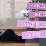 Hanches Libérées : Flexibilité et Vitalité