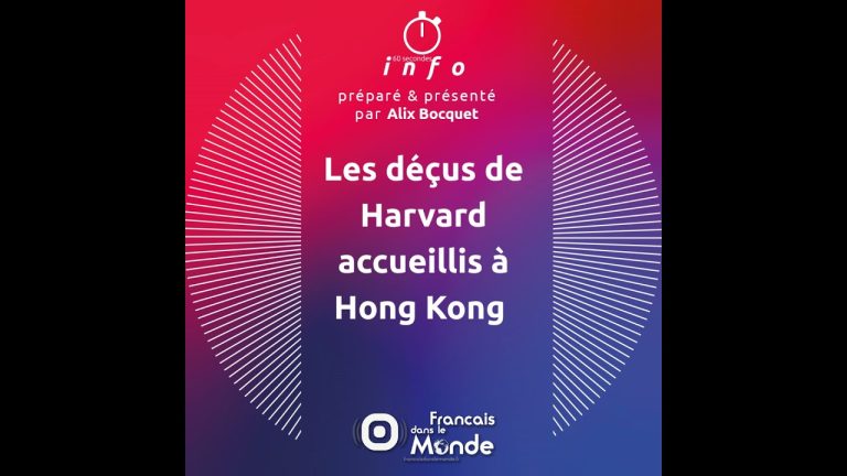 Les déçus de Harvard trouvent refuge à Hong Kong