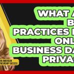 Meilleures pratiques pour la confidentialité des données en ligne