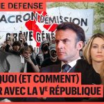 Mettre un terme à la Ve République : Pourquoi et Comment ?