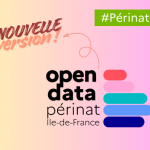 Open Data en Périnat IDF : nouveaux indicateurs pour améliorer la santé périnatale