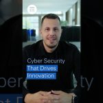 Quand la cybersécurité rencontre l'innovation