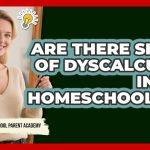 Reconnaître les signes de dyscalculie chez votre enfant scolarisé à la maison
