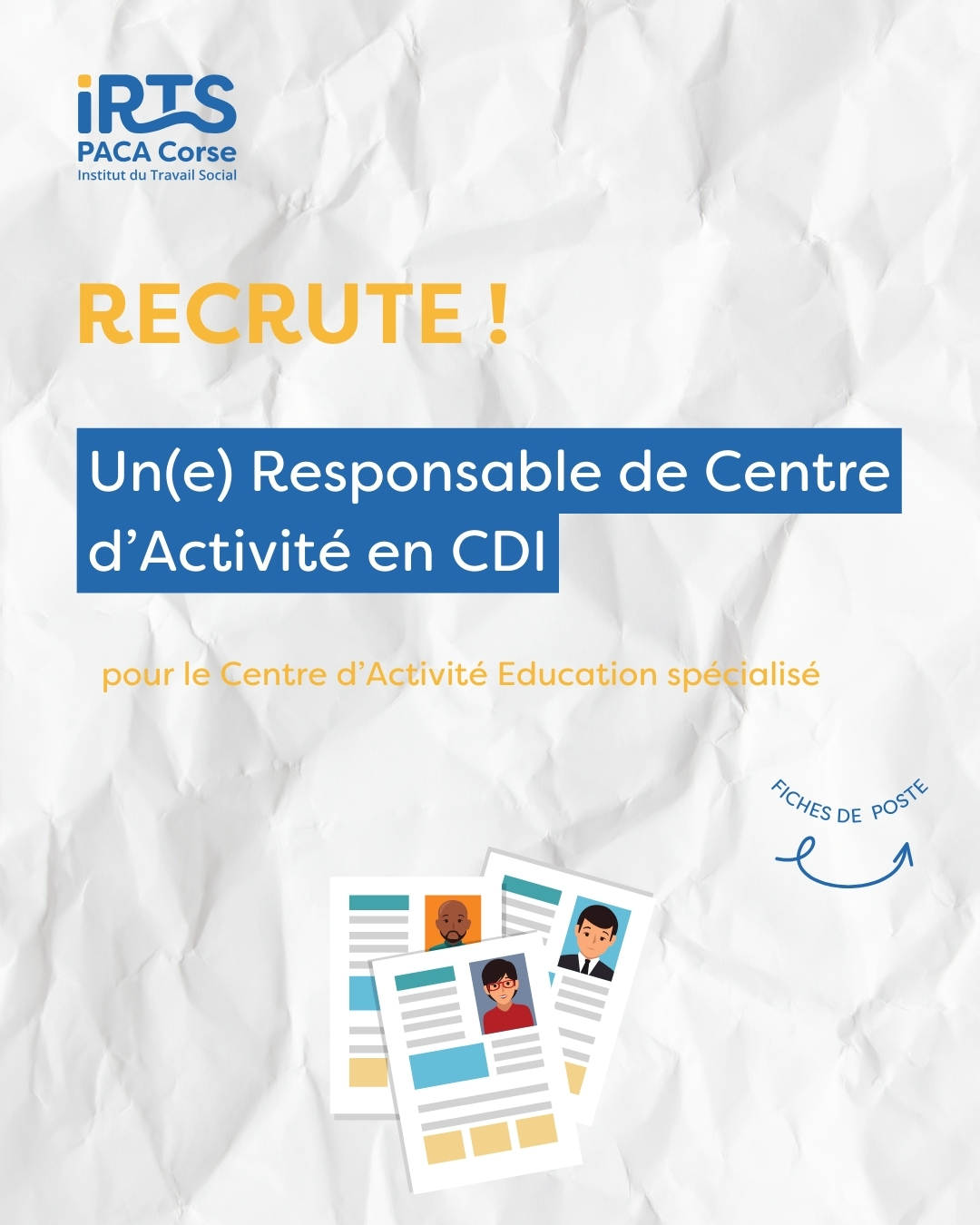 L'IRTS PACA Corse recrute un(e) Responsable de Centre d'Activités en Éducation Spécialisée en CDI