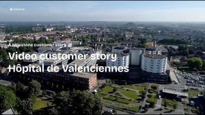 Retour d'expérience vidéo : Hôpital de Valenciennes