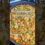 Riz aux légumes et crevettes : une recette simple et savoureuse