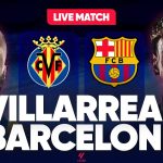 🔴 VILLARREAL - BARCELONE EN DIRECT : DUEL POUR LA 1ÈRE PLACE !