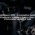ActInSpace 2026 : le hackathon spatial international s’installe à Ajaccio pour 24h d’innovation ouverte à tous