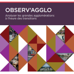 Observ’agglo _ Analyser les grandes agglomérations à l’heure des transitions — ADU Lille Métropole