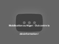 Mobilisation au Niger : Oui contre la désinformation !